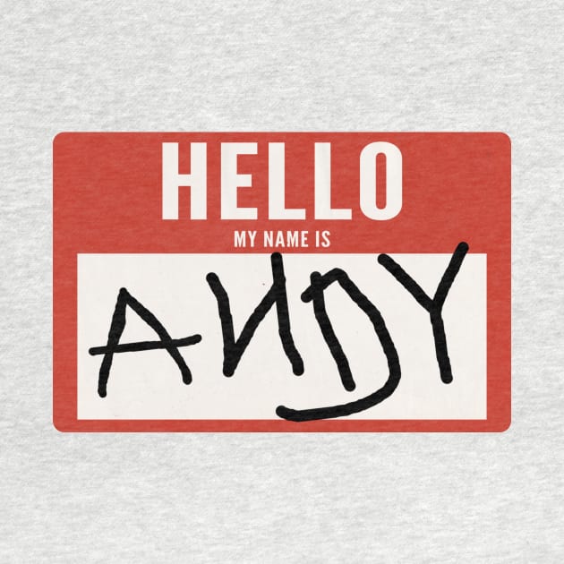 Hello, My name is Andy by PopcornApparel